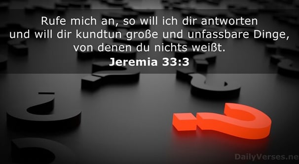 Gott sagt: rufe mich an, so will ich dir antworten