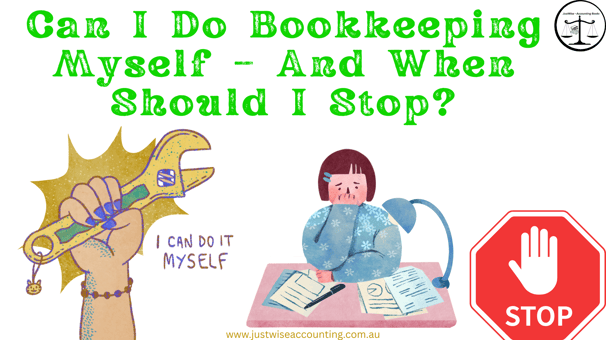 Bookkeeping query: Can I handle it myself? When should I stop? A hand holds a wrench with "I can do