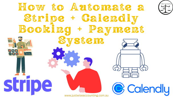 Automate Stripe and Calendly booking and payment system with JustWise Accounting.