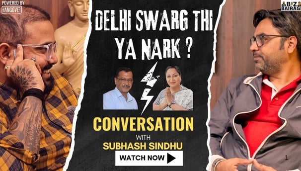 DELHI SWARG THI YA NARK  CONVERSATION WITH SUBHASH SINDHU #bizbairagi #podcast #kejriwal