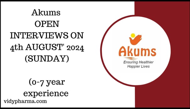 Akums OPEN INTERVIEWS ON 4th AUGUST' 2024 (SUNDAY)  (0-7 year experience