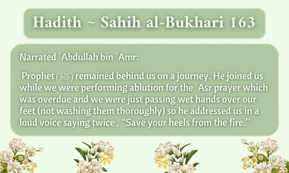 Ablutions (Wudu') Hadith: Save your heels from the fire.
