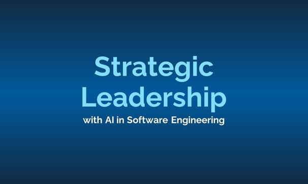 Strategic Leadership with AI in Software Engineering