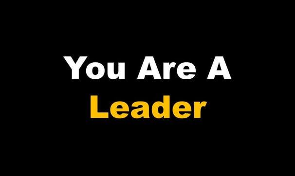 You Are A Leader