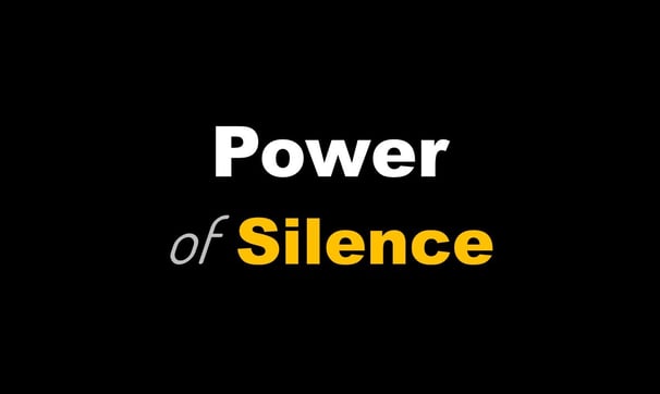 Power of Silence