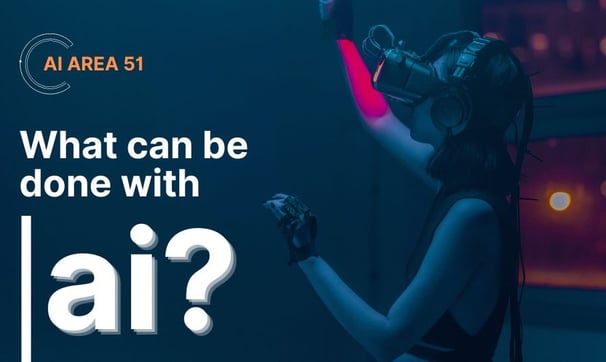 What Can Be DOne WIth AI?