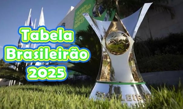 Brasileirão 2025: Tabela Completa, Datas e Destaques do Campeonato Brasileiro