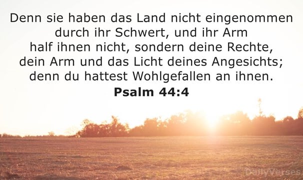 denn Du, Gott, hattest Wohlgefallen an ihnen!