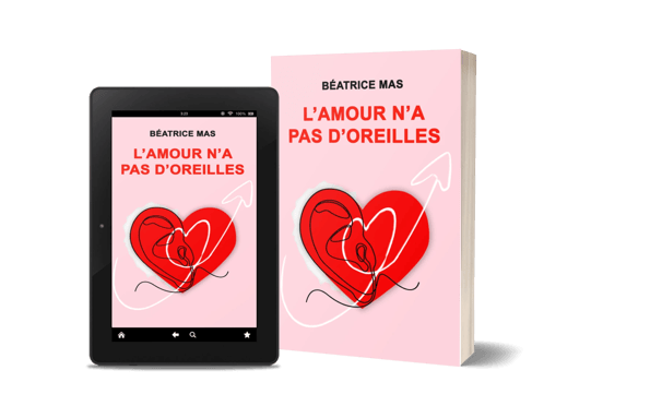 L'amour n'a pas d'oreilles - Béatrice Mas