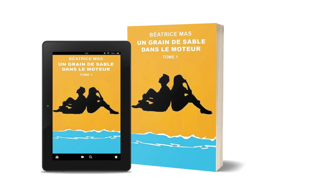 Un grain de sable dans le moteur tome 1 - Béatrice Mas