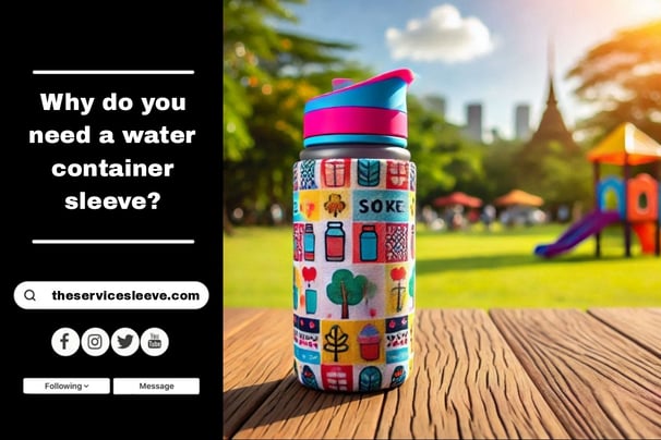  Always keep your water bottle with you | Get Your water container sleeve here
