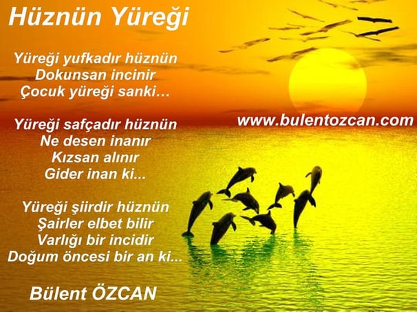 Hüznün Yüreği, Şiir, Bülent Özcan