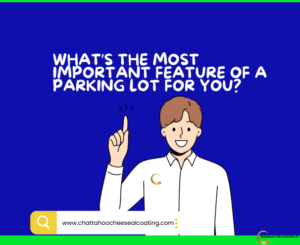 What’s the Most Important Feature of a Parking Lot for You?