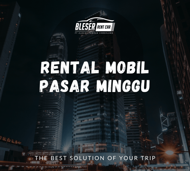 Rental mobil premium pasar minggu jakarta selatan
