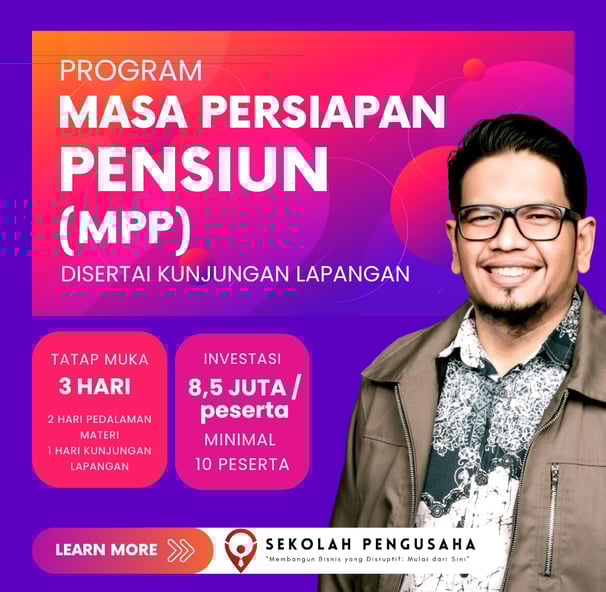 Program Masa Persiapan Pensiun (MPP) di SekolahPengusaha.com
