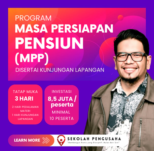 Program Masa Persiapan Pensiun (MPP) di SekolahPengusaha.com