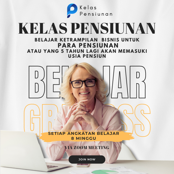 Kelas Pensiunan belajar skill bisnis gratis untuk para pensiunan