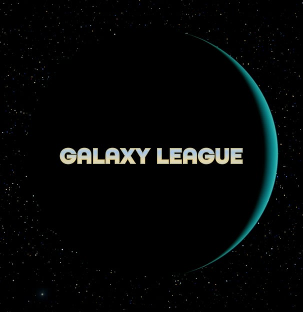 The title "Galaxy League" is centered over a shadowy planet, appearing as a crescent agains a backdrop of star-filled space