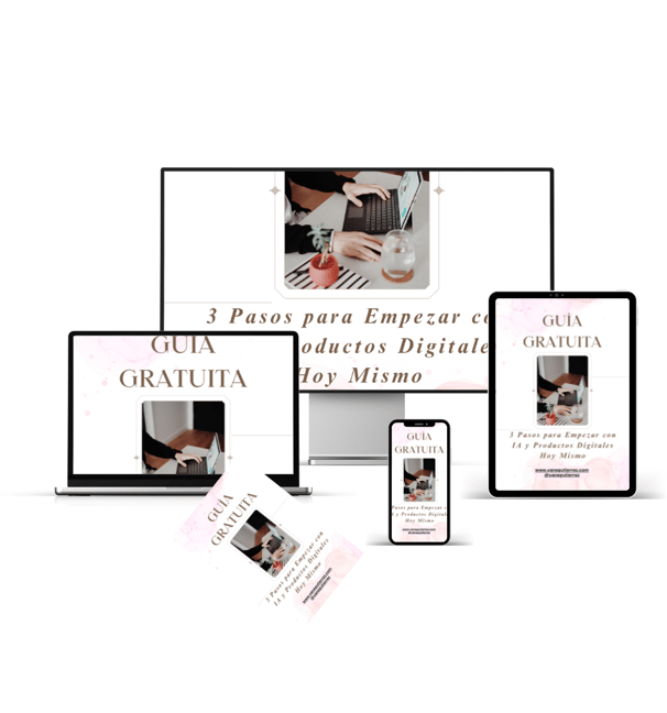 GUIA GRATIS 3 PASOS PARA EMPEZAR CON IA Y PRODUCTOS DIGITALES HOY MISMO