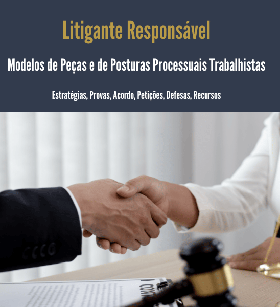 Litigante Responsável: Modelos de Peças e Posturas Processuais