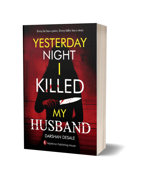 Book cover of 'yesterday night i killed my husband' by Darshan Desale. thriller, mystery novel.