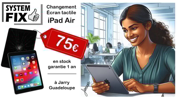 changement écran iPad Air en Guadeloupe