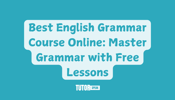 Best English Grammar Course Online: Master Grammar with Free Lessons