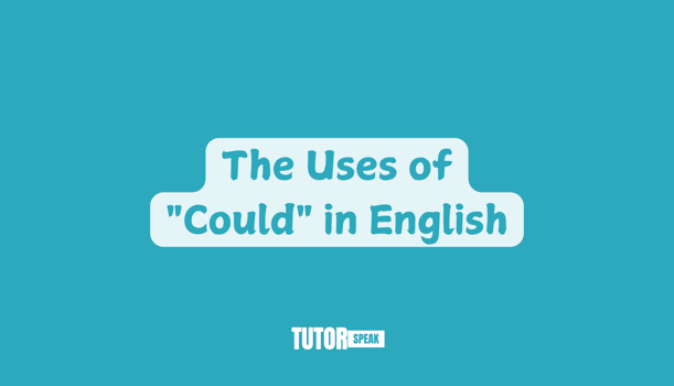 the-uses-of-could-in-english