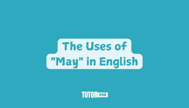 the-uses-of-may-in-english