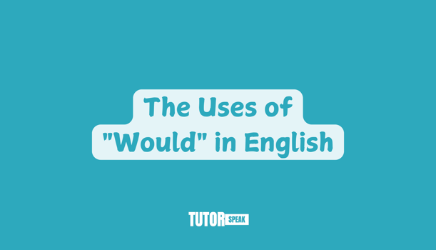 the-uses-of-would-in-english