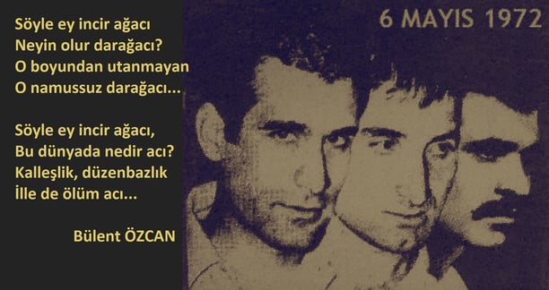 Deniz Gezmiş, Yusuf Aslan, Hüseyin İnan, İncir Ağacı, Şiir, Bülent Özcan