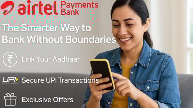 Airtel Payments Bank The Smarter Way to Bank Without Boundaries-2