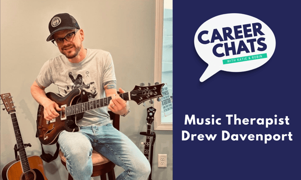 Career Chats: Music Therapist Drew Davenport