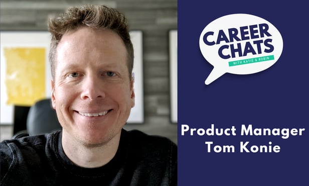 Career Chats: Product Manager Tom Konie
