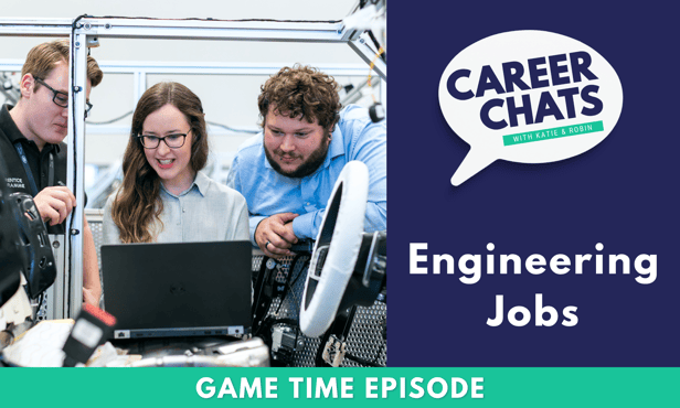 Game Time on Career Chats: Engineering Jobs