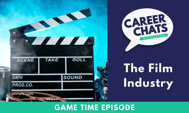 Game Time on Career Chats: The Film Industry