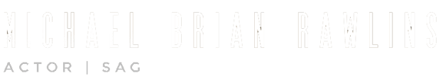 Actor Michael Brian Rawlins | Official Website | Film Actor in Arizona logo