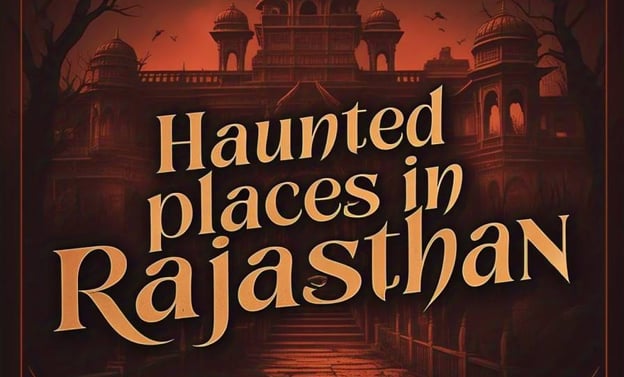 Haunted Places in Rajasthan, India