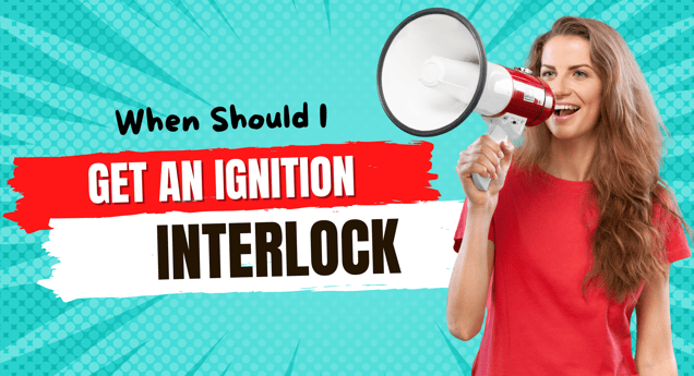 when to get an interlock