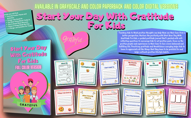 Start Your Day With Gratitude For Kids is a guided gratitude journal for kids ages 5 and up.