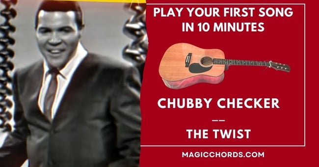 Easy Chords: Chubby Checker - The Twist