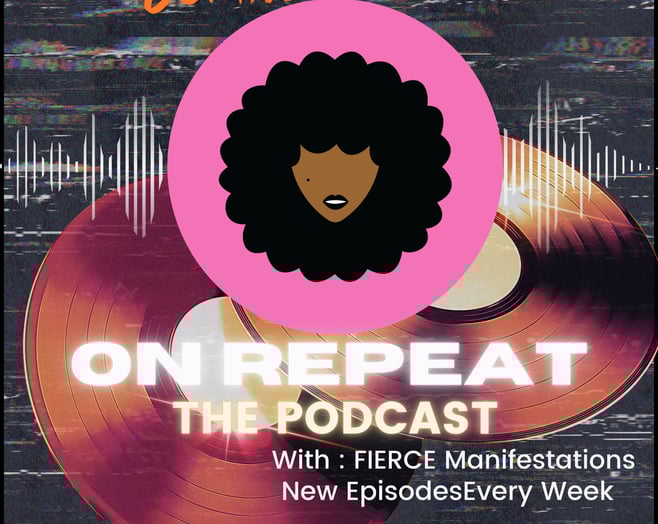 Fierce Manifestation On Repeat Podcast