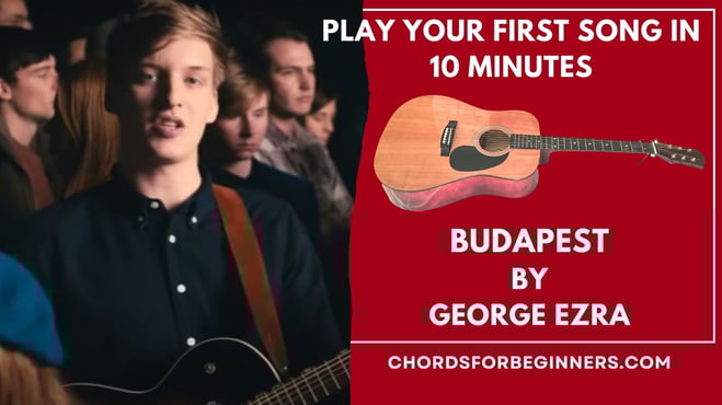 Guitar chords: "Budapest" by George Ezra