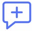 Blue speech bubble featuring a centered plus sign indicating the option to add new content.