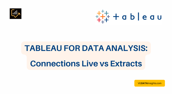 Tableau Data Analysis: Connections Live vs Extract