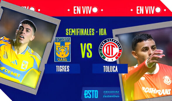 Tigres vs Toluca Semifinal 2025