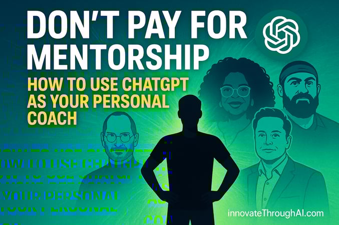 Don’t Pay for Mentorship How to Use ChatGPT as Your Personal Coach