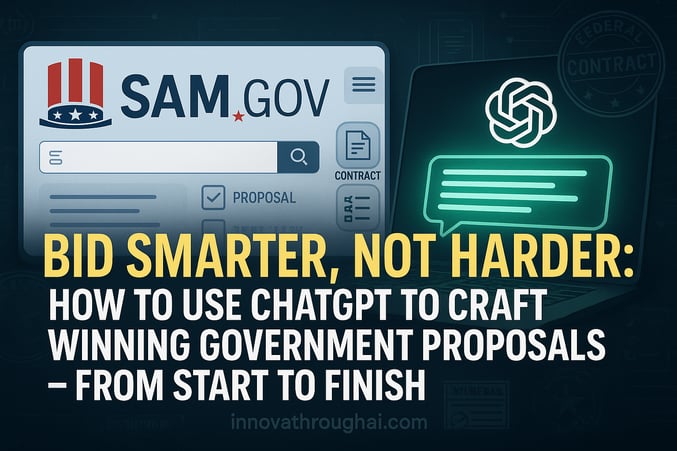 Bid Smarter, Not Harder: How to Use ChatGPT to Craft Winning Government Proposals- from start to finish
