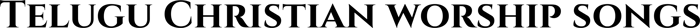 teluguchristianworshipsongs logo