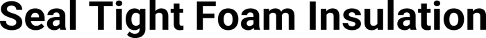 Seal Tight Foam Insulation logo